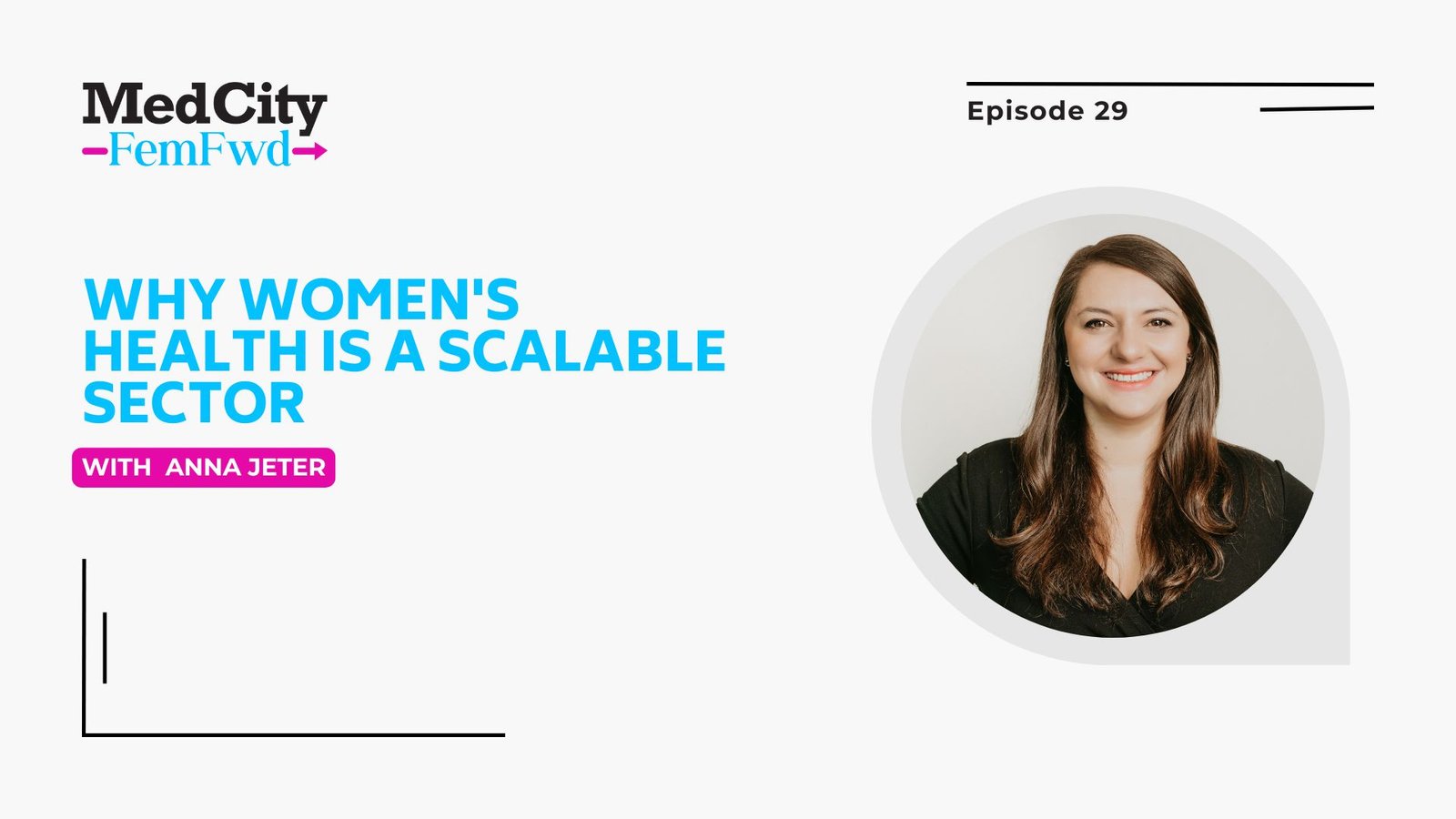 MedCity FemFwd: Why Women’s Health Is a Scalable Sector